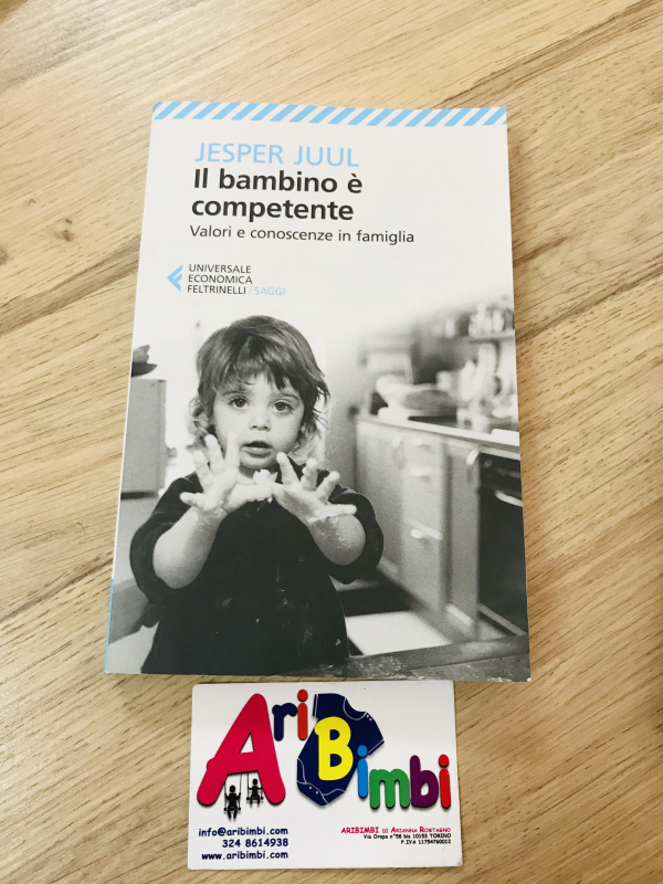 IL BAMBINO E COMPETENTE, JESPER JUUL, FELTRINELLI