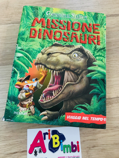 GERONIMO STILTON - MISSIONE DINOSAURI