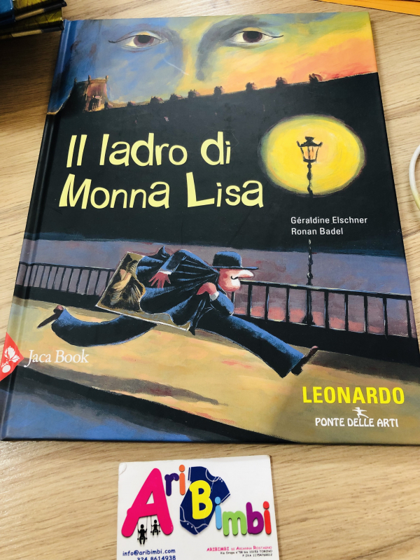 IL LADRO DI MONNA LISA - LEONARDO - JACA BOOK