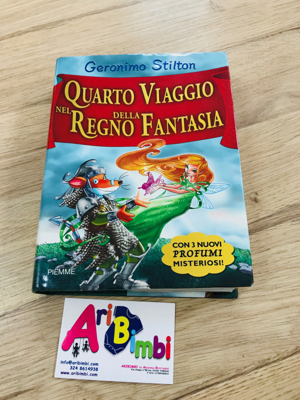 GERONIMO STILTON, QUARTO VIAGGIO NEL REGNO DELLA FANTASIA