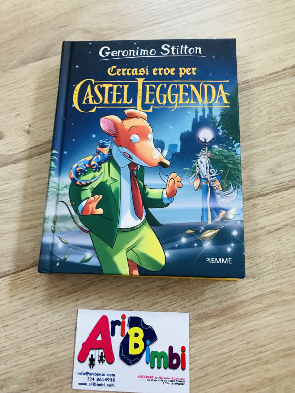 GERONIMO STILTON, CERCASI EROE PER CASTEL LEGGENDA