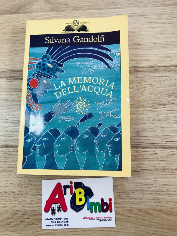 LA MEMORIA DELL ACQUA, SILVANA GANDOLFI, SALANI EDITORE